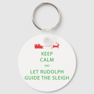 Behålla Lugn Let Rudolph Guide Sleigh Nyckelring