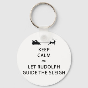 Behålla Lugn Let Rudolph Guide Sleigh Nyckelring