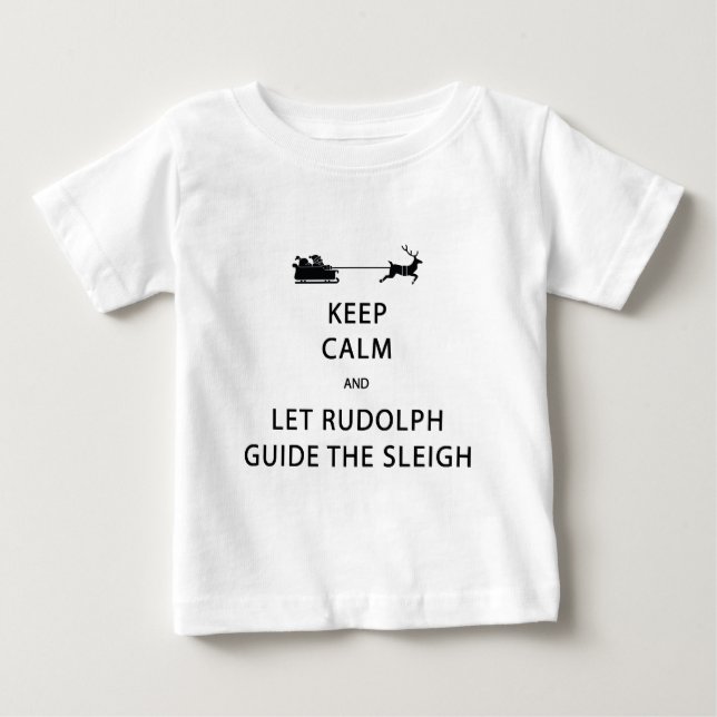 Behålla Lugn Let Rudolph Guide Sleigh T-shirt (Framsida)
