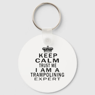 Behålla lugn litar på mig.. Jag är en Trampolining Nyckelring