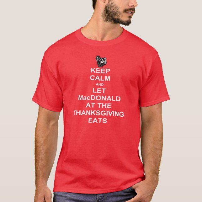 Behålla Lugn MacDonald Thanksgiving Shirt T Shirt (Framsida)