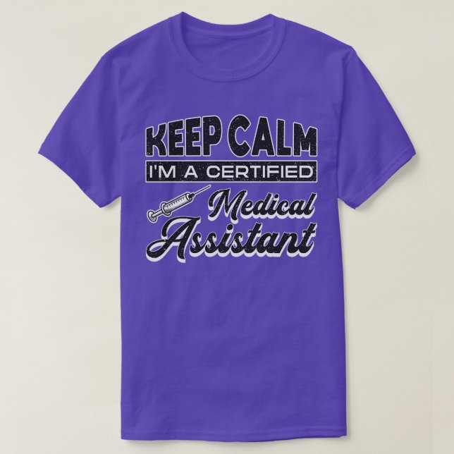 Behålla Lugn Medicinsk assistent Doktor Medicine F T Shirt (Design framsida)