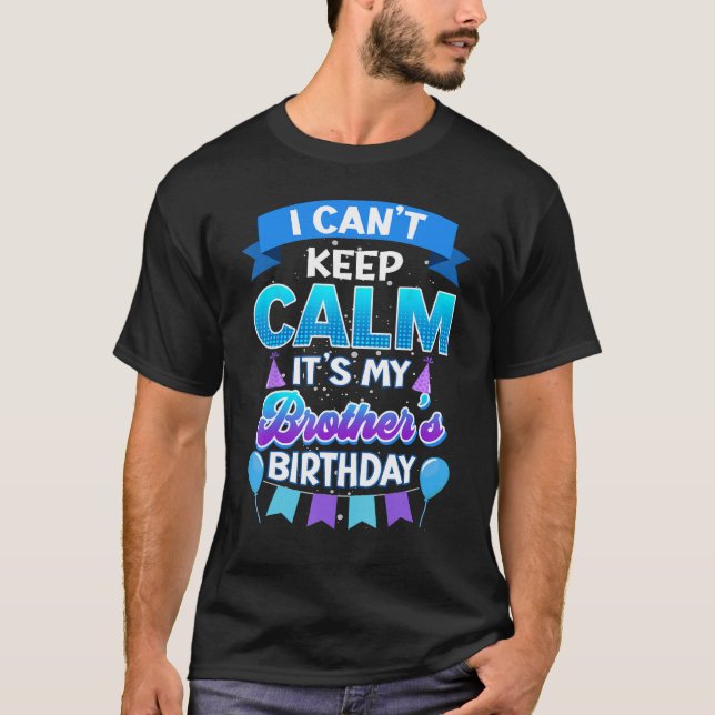 Behålla Lugn min broder Birthday Shirt Bda T (Framsida)