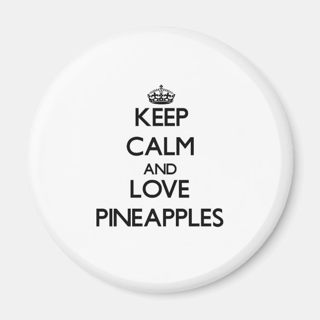 Behålla lugn och ananas kärlek magnet (Framsidan)