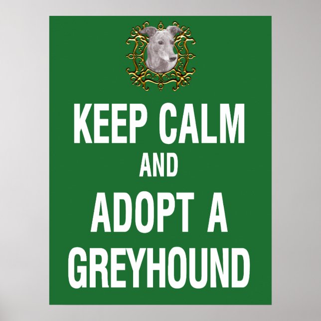 Behålla Lugn och anta ett greyhound Poster (Framsidan)