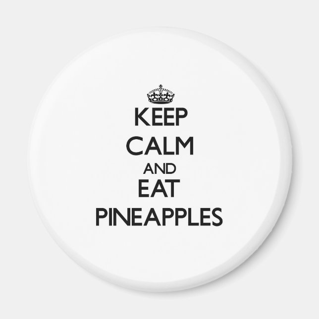 Behålla lugn och ät ananas magnet (Framsidan)