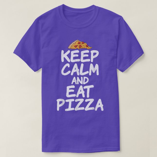 Behålla Lugn och ät Pizza Älskare T-Shirt (Design framsida)