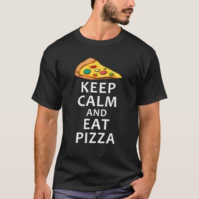 Behålla Lugn och ät Pizza Funny Party Pizza öring  T Shirt (Framsida)