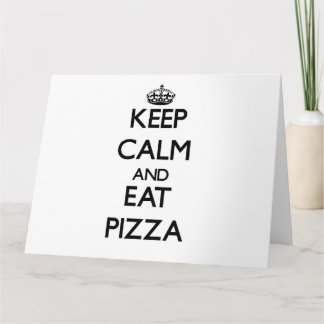 Behålla lugn och ät Pizza Kort