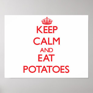 Behålla lugn och ät potatis poster