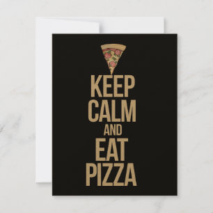 Behålla lugn och äta pizza inbjudningar