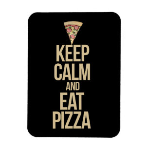 Behålla lugn och äta pizza magnet