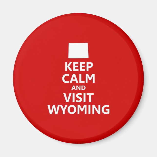 Behålla Lugn och besök Wyoming Magnet (Framsidan)