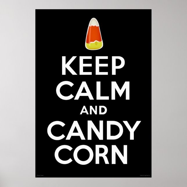 Behålla Lugn och Candy corn på svart Poster (Framsidan)