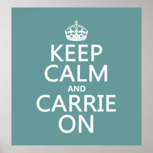 Behålla Lugn och Carrie On (oavsett färg) Poster