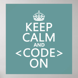 Behålla Lugn och<Code>På - alla färg Poster