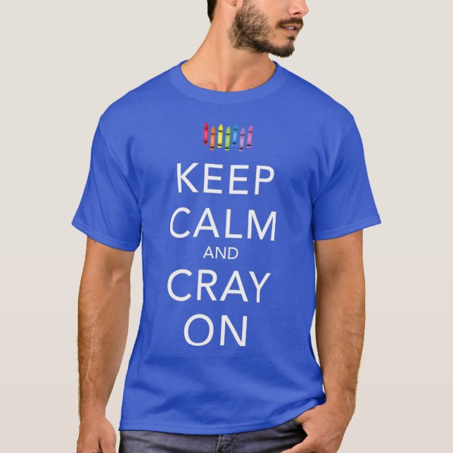 Behålla Lugn och Cray on Funny Crayon T Shirt (Framsida)