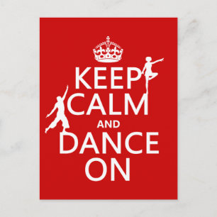 Behålla Lugn och Dance On (i alla färger) Vykort