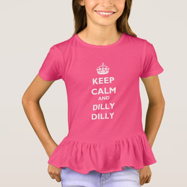 Behålla Lugn och Dilly Dilly Girls'Ruffle T-Shirt (Framsida)