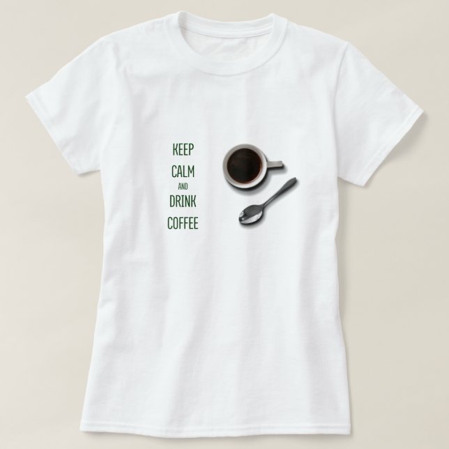 Behålla Lugn och Drag kaffe T Shirt (Design framsida)