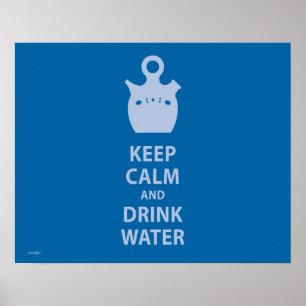 Behålla Lugn och drick Vatten Poster