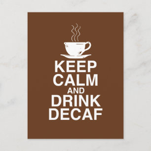 Behålla Lugn och Drink Decaf Coffee Gift Ideas Rol Vykort
