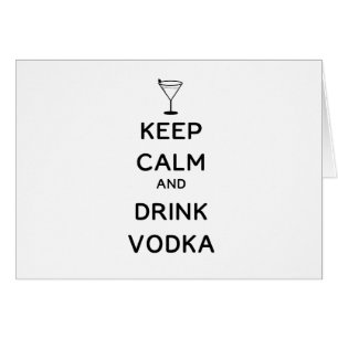 Behålla Lugn och Drink Vodka Hälsningskort