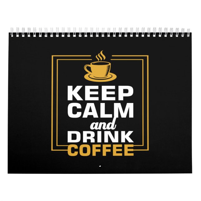 behålla lugn och dryck kaffe kalender (Omslag)