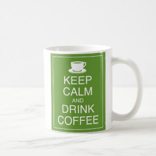 Behålla Lugn och dryck kaffe Mugg