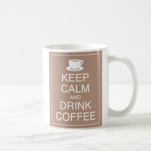 Behålla Lugn och dryck kaffe Mugg