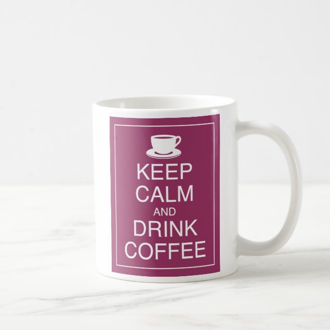 Behålla Lugn och dryck kaffe Mugg (Höger)