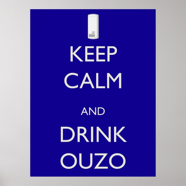 Behålla Lugn och dryck Ouzo Poster (Framsidan)