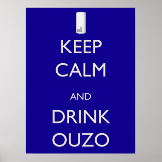 Behålla Lugn och dryck Ouzo Poster