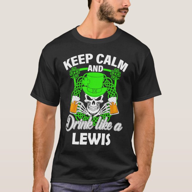 Behålla lugn och dryck som en LEWIS st patricks da T Shirt (Framsida)