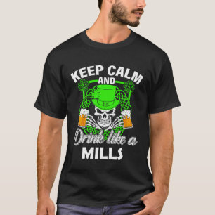 Behålla lugn och dryck som en MILLS st patricks da T Shirt