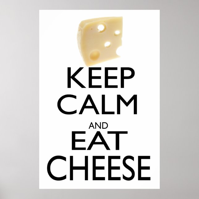 Behålla Lugn och Eat Cheese Poster (Framsidan)