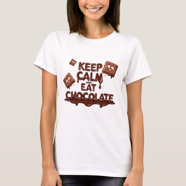 Behålla Lugn och Eat Chocolate Funny Chocolate Äls T Shirt (Framsida)