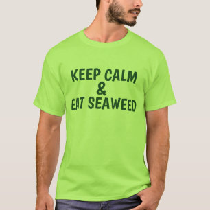 Behålla Lugn och Eat Sjögräs T-Shirts