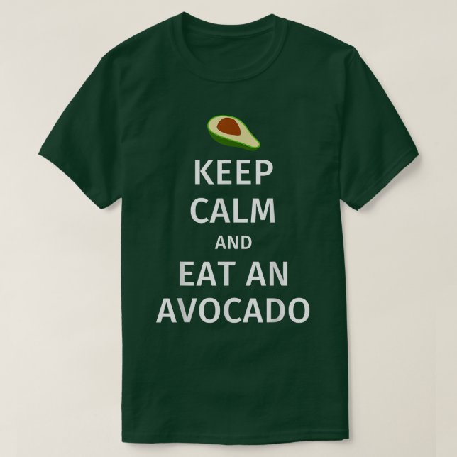 Behålla Lugn och etat a Avocado T Shirt (Design framsida)