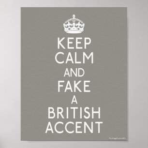 Behålla Lugn och Faka en brittisk accent Poster