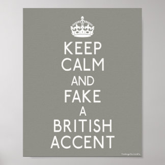 Behålla Lugn och Faka en brittisk accent Poster