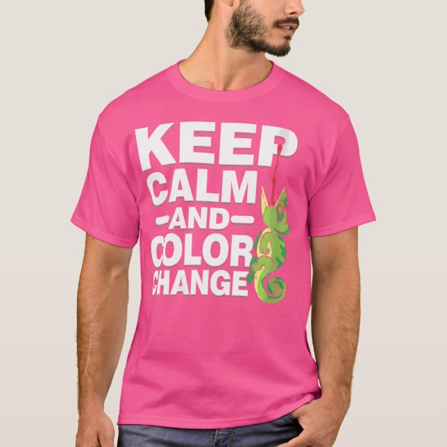 Behålla Lugn och Färg Byte Chameleon T Shirt (Framsida)