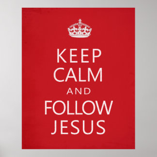 Behålla Lugn och följ Jesus Poster