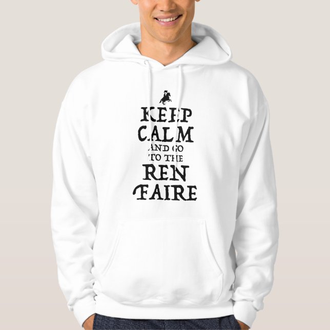 Behålla Lugn och gå till Ren Faire Hoodie (Framsida)