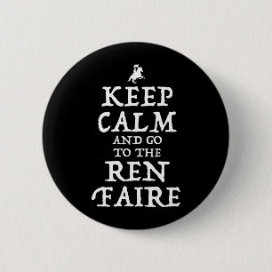 Behålla Lugn och gå till Ren Faire Knapp