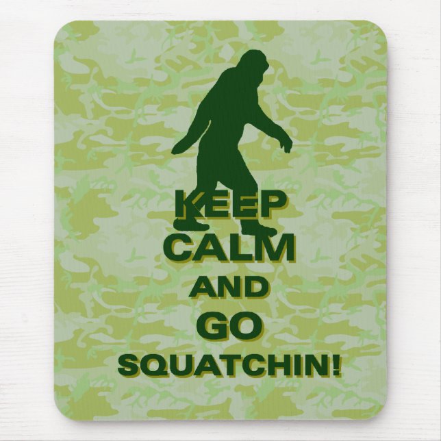 Behålla lugn och gå till squatchin musmatta (Framsidan)