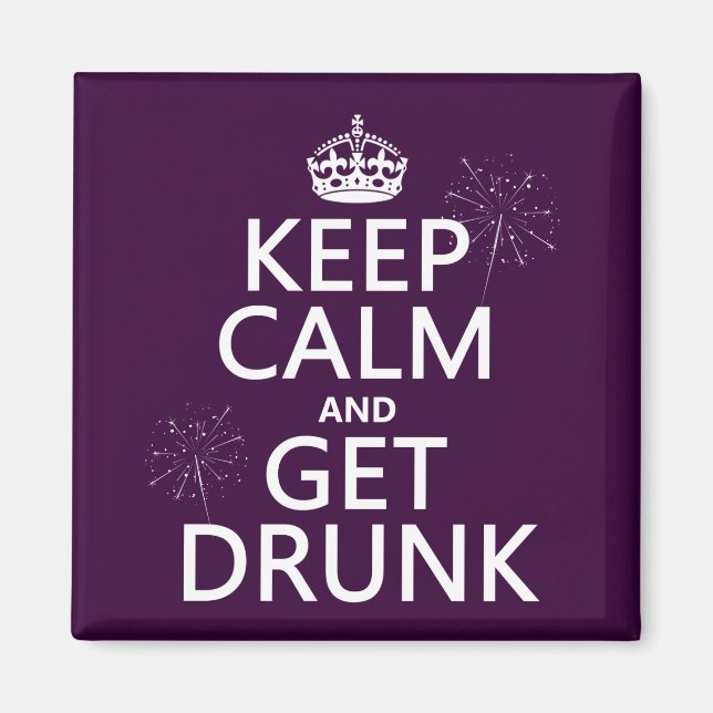 Behålla Lugn och Get Drunk (utbytbart färg) Magnet (Framsidan)