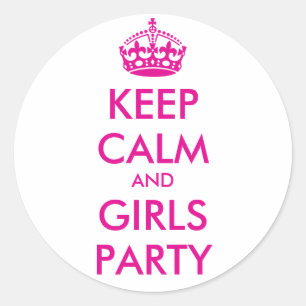 BEHÅLLA LUGN och GIRLS PARTY - MALL TEXT Runt Klistermärke