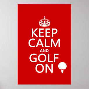 Behålla Lugn och Golf On - finns i alla färg Poster