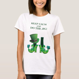 Behålla Lugn och gör Jig - Leprechaun Ben T Shirt